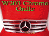 W203 Chrome Grille